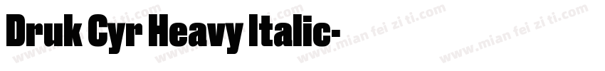 Druk Cyr Heavy Italic字体转换